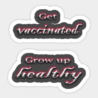 Get vaccinated get healthy Sticker